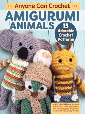 cover image of Anyone Can Crochet Amigurumi Animals